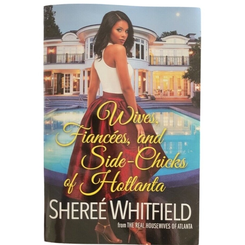 Sheree Whitfield Book Wives Fiancees and Side-Chicks‎ of Hotlanta RHOA Bravo New